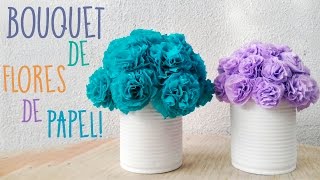 Bouquet de Flores de papel • Suuuuper FACIL • DIY [upl. by Hugh]