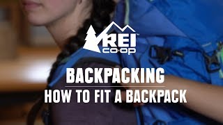 How to Fit a Backpacking Pack  REI [upl. by Hamer]