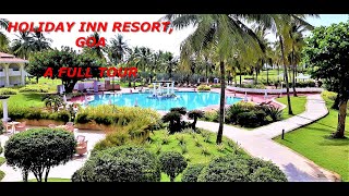 GOA  HOLIDAY INN RESORT  A FULL TOUR [upl. by Mclain]