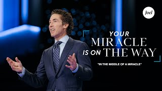 In The Middle Of A Miracle  Joel Osteen [upl. by Arretahs]