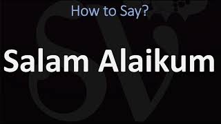 How to Pronounce Salam Alaikum ARABIC [upl. by Doniv]