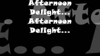 Afternoon Delight w Lyrics [upl. by Ardnuasak]