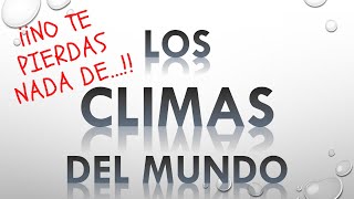 Los CLIMAS DEL MUNDO en 12 minutos [upl. by Kurt]