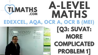 ALevel Maths Q309 SUVAT More Complicated Problem 1 [upl. by Milburr]