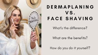 Dermaplaning vs Face Shaving with TUTORIAL [upl. by Marceau843]