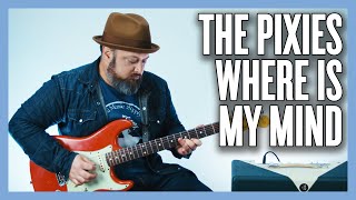 The Pixies Where Is My Mind Guitar Lesson  Tutorial [upl. by Aita51]