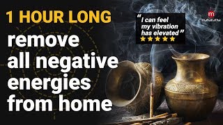 MUSIC TO REMOVE NEGATIVE ENERGY FROM HOME 2018  1 HOUR KHARAHARAPRIYA RAGA  Pure Cleansing Music [upl. by Chuah76]