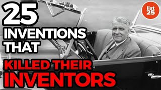 25 Inventions That Killed Their Inventors [upl. by Novets637]