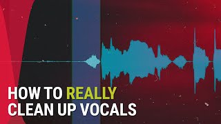 How to REALLY Clean Vocals in Your Mixes 5 Tips [upl. by Leilani]