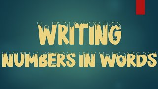 Writing Numbers in Words  MATH VIDEOS [upl. by Stace]