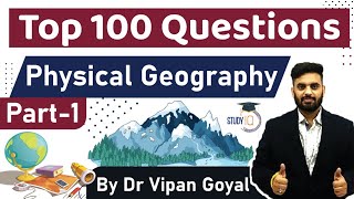 Physical Geography  Top 100 MCQ for UPSC State PCS SSC CGL Railway by Dr Vipan Goyal  Part 1 [upl. by Eldrid]