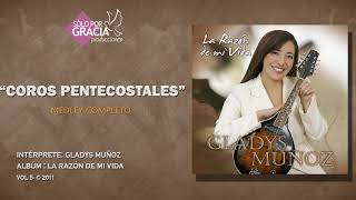 Coros pentecostales  Gladys Muñoz [upl. by Gerk]