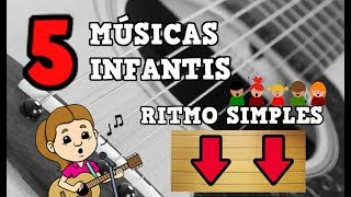 5 MÃšSICAS NO VIOLÃƒO INFANTIS  RITMO FÃCIL PARA INICIANTES [upl. by Wera309]