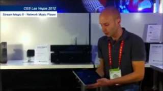 Stream Magic 6 Network Music Player at CES 2012 [upl. by Rivalee]