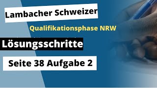 Seite 38 Aufgabe 2 Lambacher Schweizer Qualifikationsphase Lösungen NRW [upl. by Sydel]