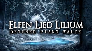 Elfen Lied  Lilium  Detuned Piano Waltz Rainy Version [upl. by Drofla]