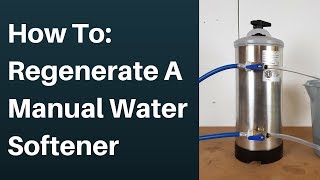 How To Regenerate A Manual Water Softener [upl. by Onateyac]