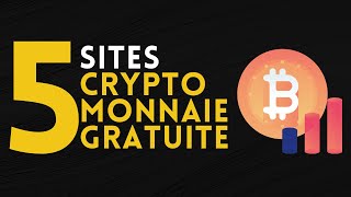 5 SITES POUR GAGNER DE LA CRYPTOMONNAIE GRATUITEMENT [upl. by Grizelda51]