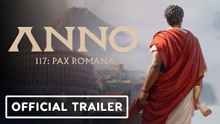 Anno 117 Pax Romana  Official Overview Trailer  IGN Fan Fest 2025 [upl. by Ynelram]