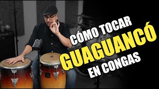 Cómo tocar GUAGUANCÓ en Congas [upl. by Aible374]