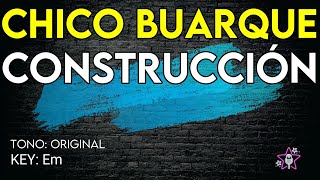 Chico Buarque  Construcción  Karaoke Instrumental [upl. by Anaujnas]