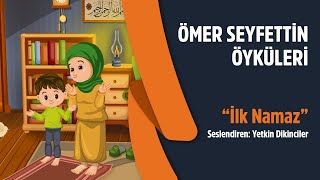 Ömer Seyfettin Öyküleri  İlk Namaz [upl. by Ahtaela491]