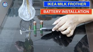 IKEA Milk Frother Battery Installation Procedure [upl. by Cichocki673]