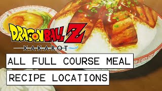 Dragon Ball Z Kakarot All FullCourse Meal Recipe Locations [upl. by Adlen]