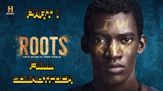 Roots 2016 Full Soundtrack Part 1 [upl. by Weidner]