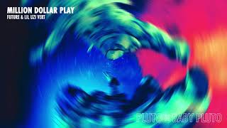 Future amp Lil Uzi Vert  Million Dollar Play Official Audio [upl. by Verada200]