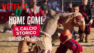 Il calcio storico fiorentino in Home Game  Netflix Italia [upl. by Ruel]