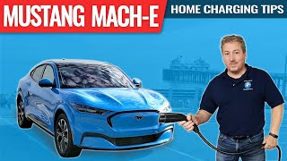 Ford Mustang Mach E Home Charging Tips [upl. by Orna]