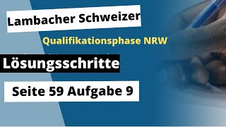 Seite 59 Aufgabe 9 Lambacher Schweizer Qualifikationsphase Lösungen NRW [upl. by Yrffej]