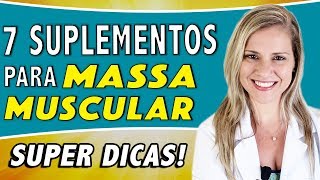 7 Principais Suplementos para Ganhar Massa Muscular DICAS [upl. by Seidnac]