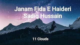 Janam Fida E Haideri  Sadiq Hussain Lyrics [upl. by Rednav]