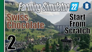 FARMING SIMULATOR 22  Swiss Chocolate  ERLENGRAT MAP  Part 2  FS22 START FROM SCRATCH [upl. by Tennek]