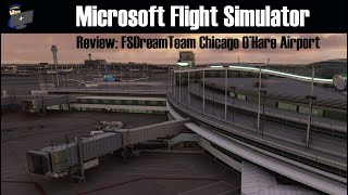 MSFS 2020  REVIEW FSDreamTeam Chicago OHare Airport for Microsoft Flight Simulator 2020 [upl. by Gide]