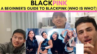 BLACKPINK  A Beginners Guide to Blackpink who is who  REACTION BY REACTIONS UNLIMITED [upl. by Riocard324]