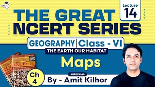 The Great NCERT Series Geography Class 6  Lesson 4  Maps  UPSC [upl. by Gnanmos995]