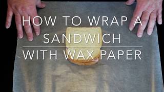 How to Wrap a Sandwich With Wax Paper [upl. by Amsirhc]