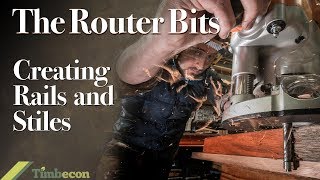 The Router Bits  Creating Rails and Stiles [upl. by Frederigo]