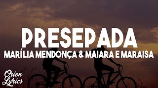 Marília Mendonça e Maiara amp Maraisa  Presepada LetraLyrics [upl. by Pickard520]