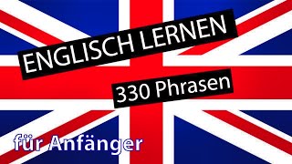 Englisch lernen für Anfänger  330 englische Wörter und Phrasen  DeutschEnglisch Vokabeln A1 [upl. by Hagerman]