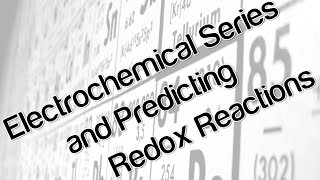 Electrochemical series and predicting redox reactions [upl. by Efar]