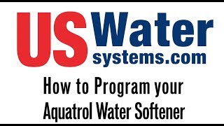 How to program your Aquatrol Water Softener [upl. by Elorak]