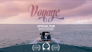 “Voyage” 2014 Official Film Full Length [upl. by Gwynne524]