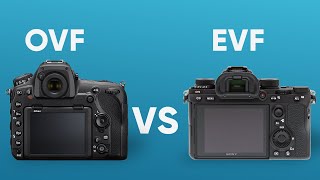 Electronic Viewfinder vs Optical Viewfinder  EVF vs OVF  Viewfinder Explained [upl. by Rambow302]