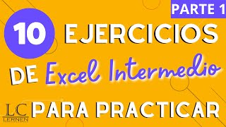 10 EJERCICIOS de EXCEL INTERMEDIO para PRÁCTICA  Parte 1 [upl. by Yeliac]