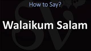 How to Pronounce Walaikum Salam ARABIC [upl. by Vassar]