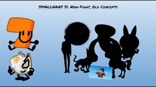 SMALLNAAS S1 New Fights Old Concepts [upl. by Nilahs]